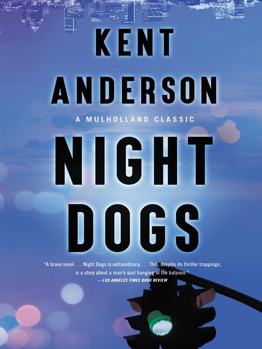 Title details for Night Dogs by Kent Anderson - Available